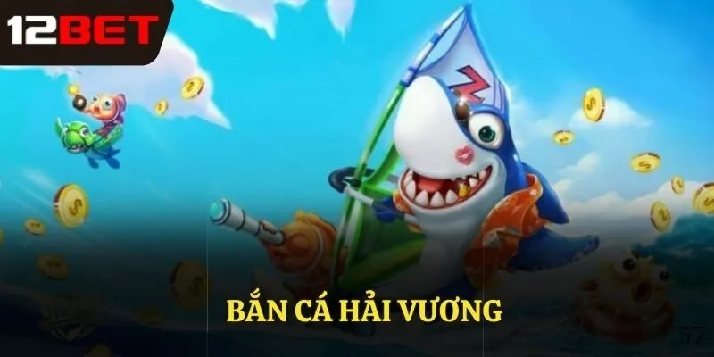 bắn cá hải vương