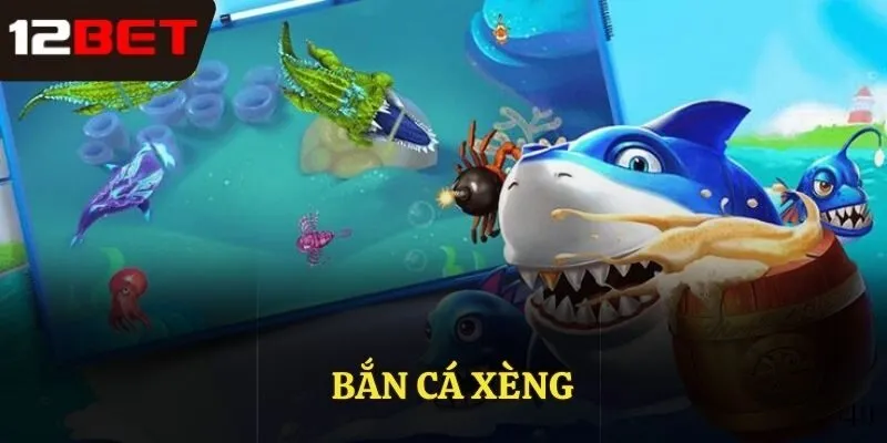 bắn cá xèng