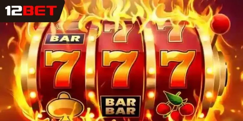Danh sách các trò chơi nổ hũ 12Bet không thể bỏ qua