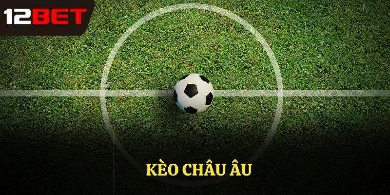 kèo châu âu