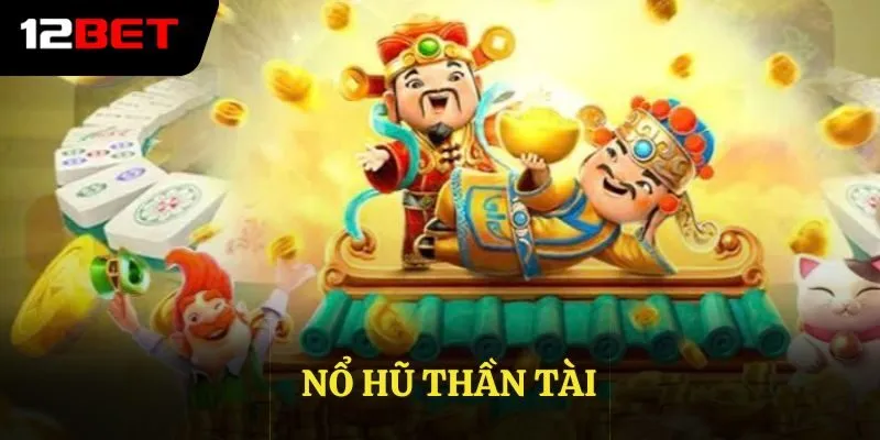 Nổ hũ thần tài